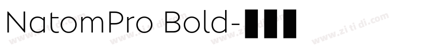 NatomPro Bold字体转换 NatomPro Bold字体转换